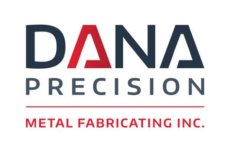 dana precision metal fabricating zoominfo|Dana Precision Metal Fabrication Inc Information.